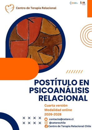 POSTÍTULO EN PSICOANÁLISIS RELACIONAL TEORÍA Y CLÍNICA EN PSICOTERAPIA RELACIONAL